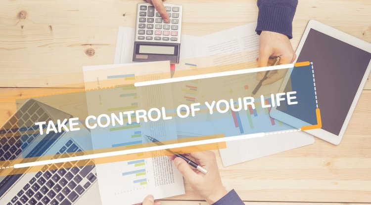 How to regain control of your life? 