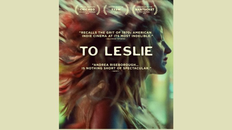 To Leslie - A small film with a "giant heart"