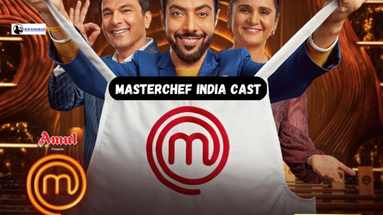 MasterChef India Season 7: A Look at the Exciting New Season