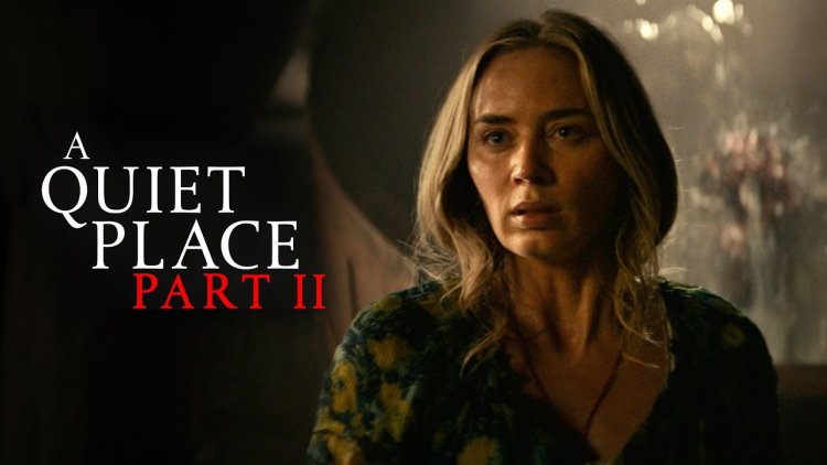 A Quiet Place 2: The Ultimate Guide to the Thrilling Sequel