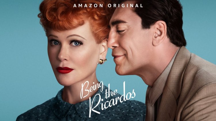 Being the Ricardos: A Look at the Upcoming Film About Lucille Ball and Desi Arnaz