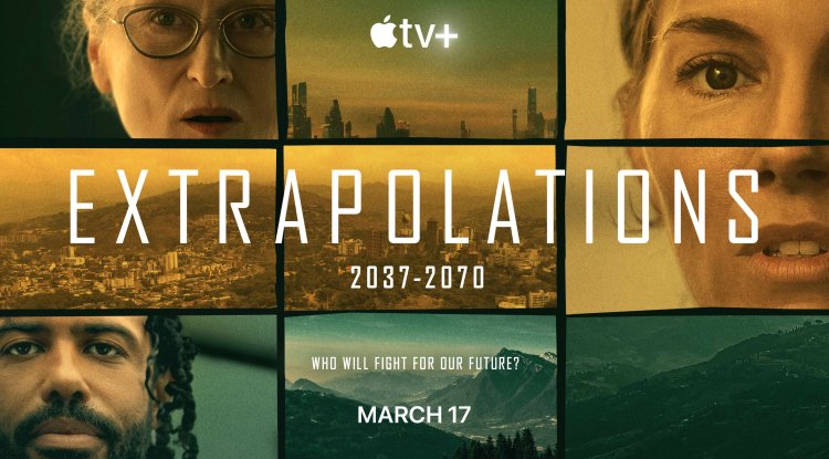 Extrapolations: Expanding the World of Cinema