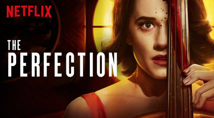 The Perfection (2018)