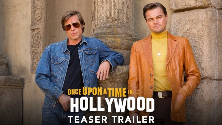 Once Upon a Time in Hollywood - A Love Letter to Hollywood's Golden Age