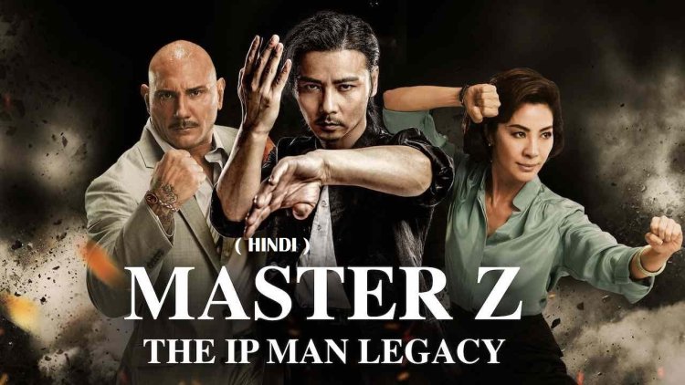Master Z: Ip Man Legacy (2018)
