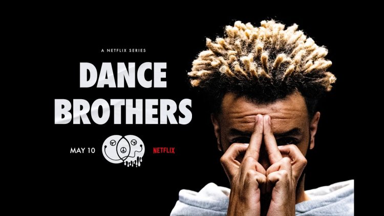 Dance Brothers -- Netflix Series
