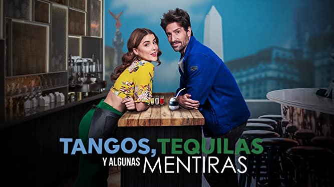 'Tangos, Tequilas y Algunas Mentiras' (2023)