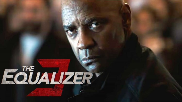 Must watch: Movie "The Equalizer 3"