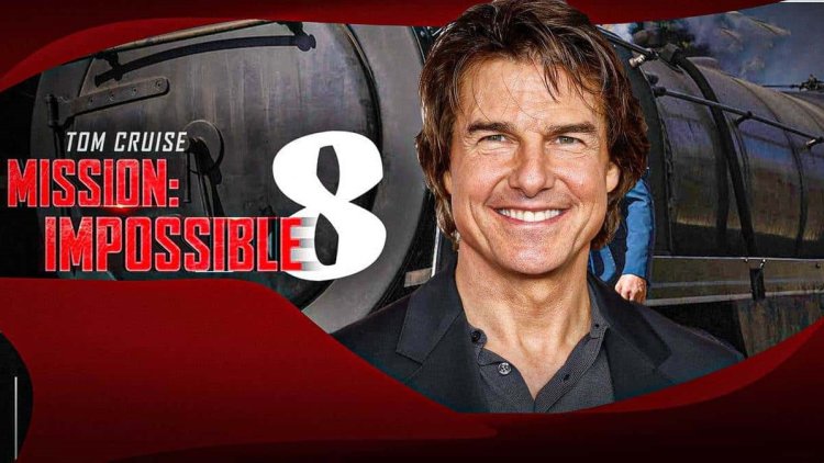NEWS: "Mission Impossible 8" out in the summer of 2025