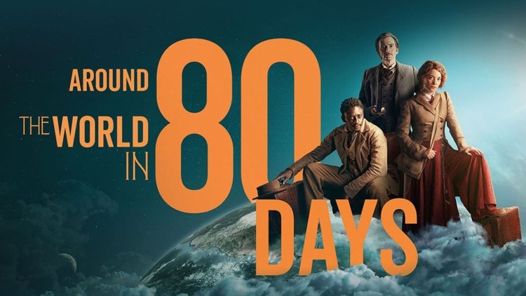 Don't miss: TV series " Around the World in 80 Days"