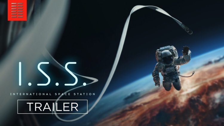 Full trailer for SF thriller "I.S.S." is out!